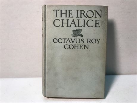 1925 The Iron Chalice by Octavus Roy Cohen
